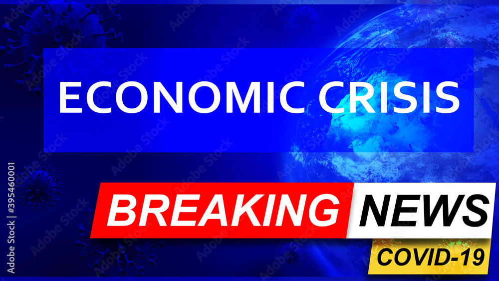 Covid and economic crisis in breaking news - stylized tv blue news screen with news related to corona pandemic and economic crisis, 3d illustration