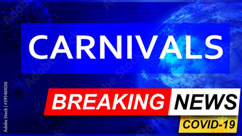 Covid and carnivals in breaking news - stylized tv blue news screen with news related to corona pandemic and carnivals, 3d illustration