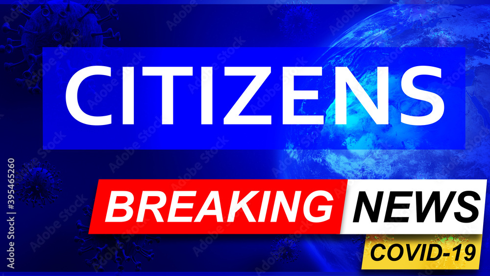 Covid and citizens in breaking news - stylized tv blue news screen with news related to corona pandemic and citizens, 3d illustration
