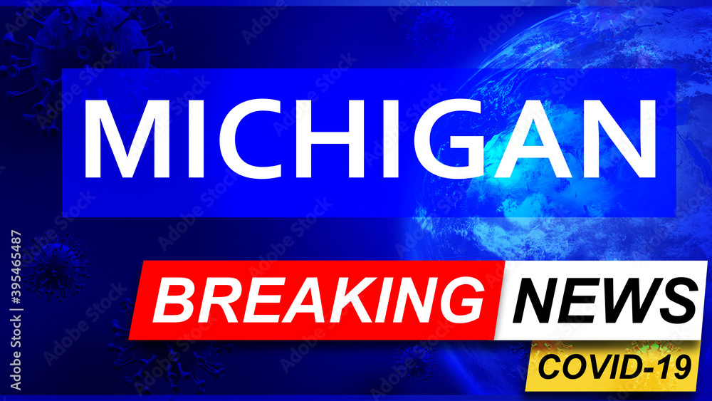 Covid and michigan in breaking news - stylized tv blue news screen with news related to corona pandemic and michigan, 3d illustration