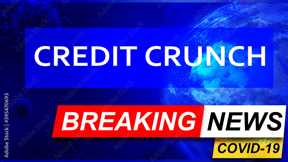 Fototapeta premium Covid and credit crunch in breaking news - stylized tv blue news screen with news related to corona pandemic and credit crunch, 3d illustration