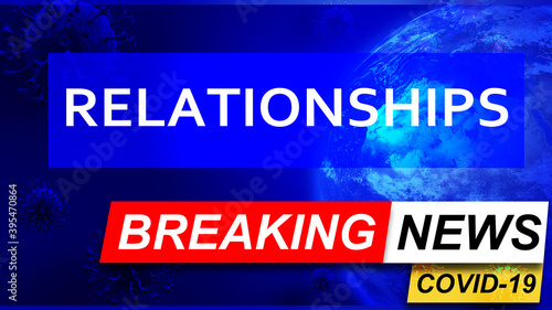 Covid and relationships in breaking news - stylized tv blue news screen with news related to corona pandemic and relationships, 3d illustration