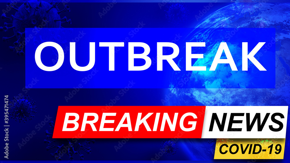 Covid and outbreak in breaking news - stylized tv blue news screen with news related to corona pandemic and outbreak, 3d illustration