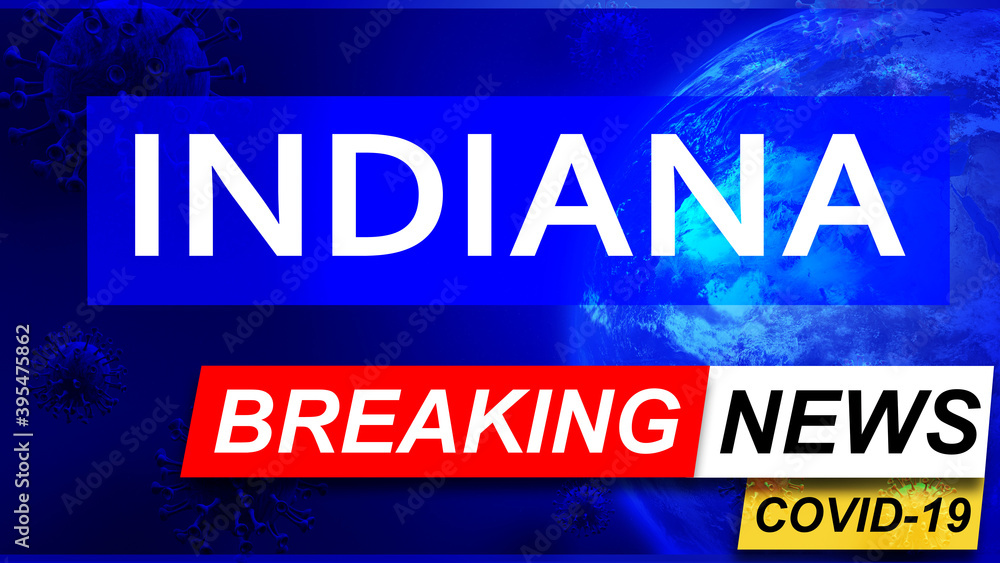 Fototapeta premium Covid and indiana in breaking news - stylized tv blue news screen with news related to corona pandemic and indiana, 3d illustration