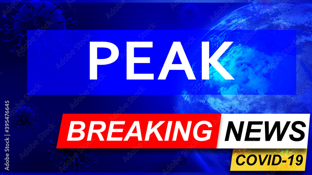 Covid and peak in breaking news - stylized tv blue news screen with news related to corona pandemic and peak, 3d illustration