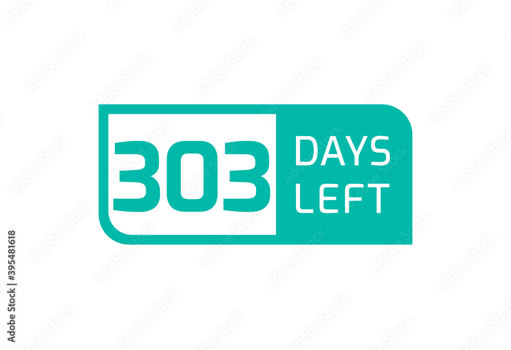 303 Days Left banner on white background, 303 Days Left to Go 303 Days Left banner on white background, 303 Days Left to Go