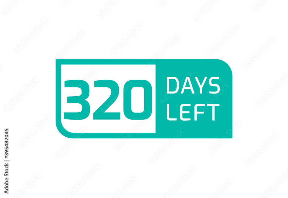 320 Days Left banner on white background, 320 Days Left to Go 320 Days Left banner on white background, 320 Days Left to Go