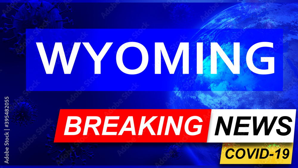 Covid and wyoming in breaking news - stylized tv blue news screen with news related to corona pandemic and wyoming, 3d illustration