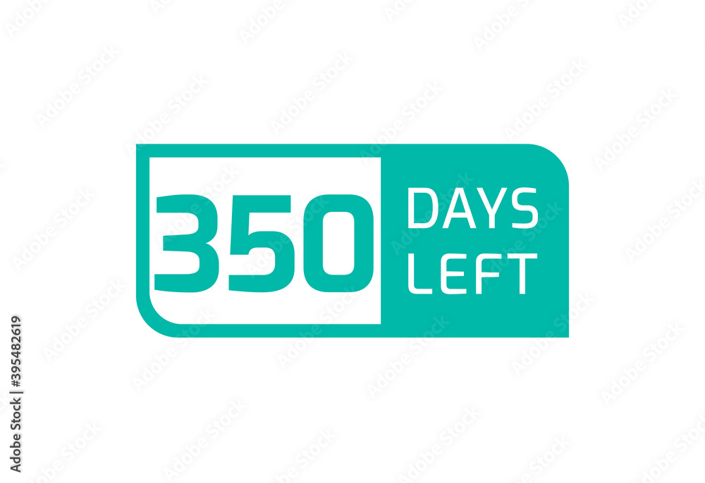 350 Days Left banner on white background, 350 Days Left to Go 350 Days Left banner on white background, 350 Days Left to Go