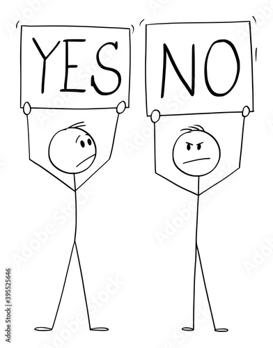 Vector cartoon stick figure illustration of positive man holding yes sign and negative rejecting man holding no board.