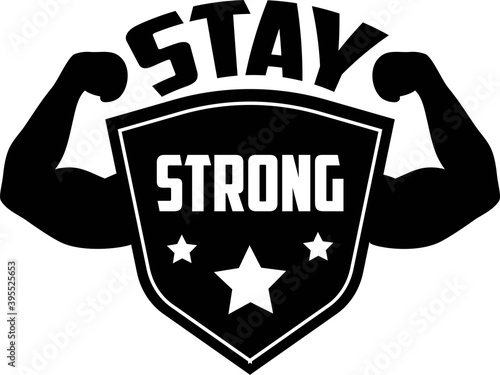Stay strong on the white background. Vector illustration