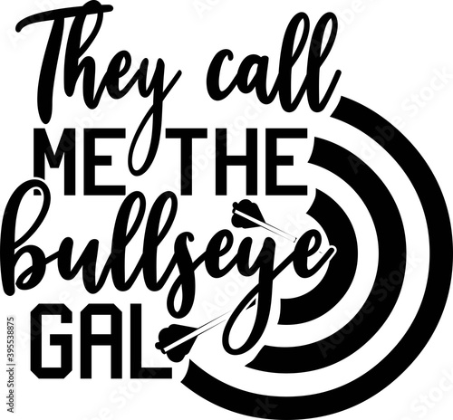 They call me the bullseye gal on the white background. Vector illustration
