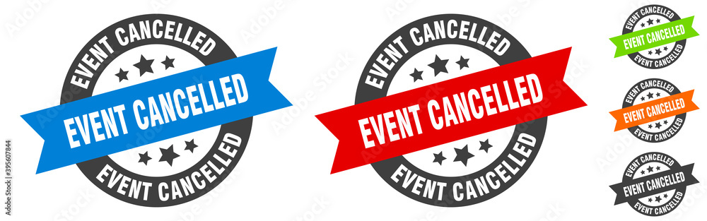 event cancelled stamp. event cancelled round ribbon sticker. tag