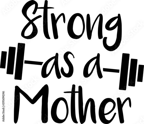 Strong as mother on the white background. Vector illustration