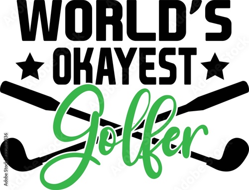 World s okayest golfer on the white background. Vector illustration
