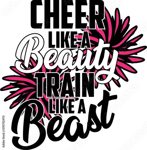 Cheer like a Beauty Train like a Beast on the white background. Vector illustration