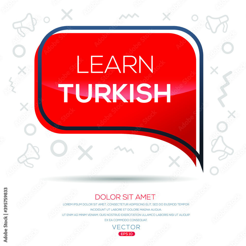 Creative (learn Turkish) text written in speech bubble ,Vector illustration.