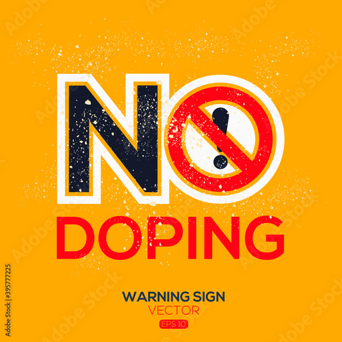 Warning sign (NO doping),written in English language, vector illustration.