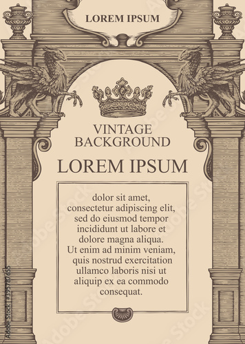 Vintage background or frame for a certificate or diploma in the form of a classical building facade. Vector illustration with a hand-drawn ancient arch decorated with statues of griffins and crown