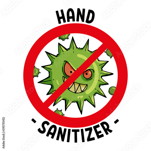 A sign for sanitizer, disinfectant, antibacterial agent with a crossed-out cartoon virus on a white background.