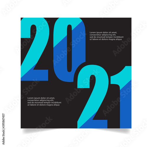 New Year 2021 poster creative design.Template with 2021 typography logo for season celebration and decoration. Minimalistic trendy background for branding, banners, covers, cards, posters etc. vec