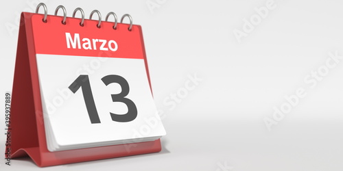 March 13 date written in Spanish on the flip calendar, 3d rendering