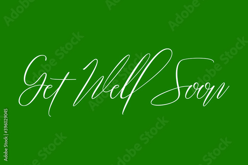 Get Well Soon Cursive Calligraphy White Color Text On Dork Green Background