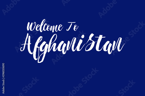 Welcome To Afghanistan Country Name Typography Text word modern Calligraphy Text 