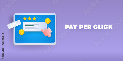 Pay per click - 3d illustration. Abstract design, business and marketing technology concept. Hand clicking on ppc advertising on tablet screen.