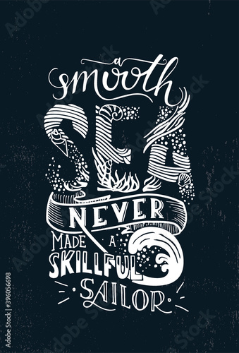 Lettering poster - A smooth sea never made a skillful sailor