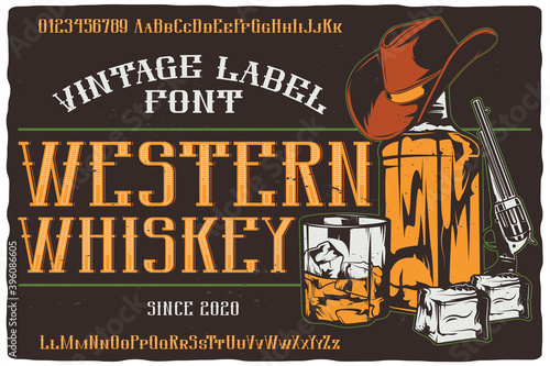 Vintage label font named Western Whiskey. Retro typeface with letters and numbers for any your design like posters, t-shirts, logo, labels etc.