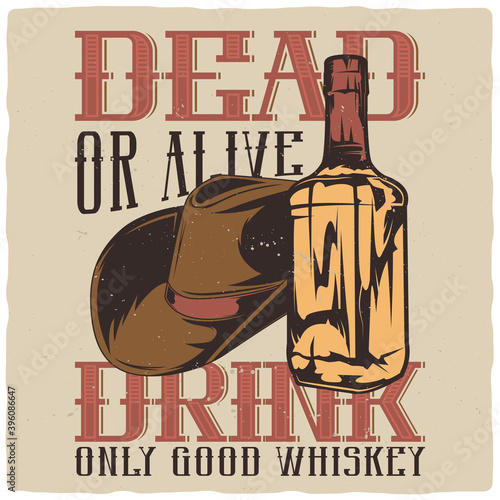 T-shirt or poster design with illustration of cowboy hat and whiskey bottle