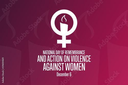 National Day of Remembrance and Action on Violence Against Women. December 6. Holiday concept. Template for background, banner, card, poster with text inscription. Vector EPS10 illustration.