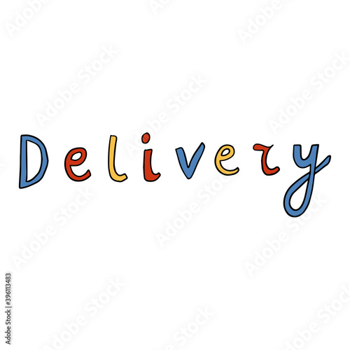 Cute doodle lettering of DELIVERY word isolated on white background. Vector illustration. 