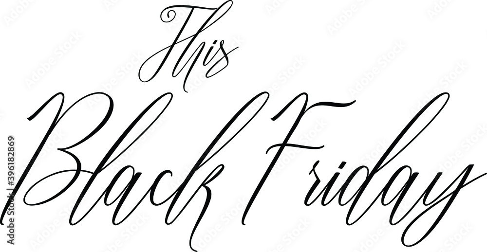 Fototapeta premium This Black Friday Calligraphy Black Color Text On White Background