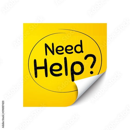 Need help symbol. Sticker note with offer message. Support service sign. Faq information. Yellow sticker banner. Need help badge shape. Post note. Adhesive offer paper sheet. Vector