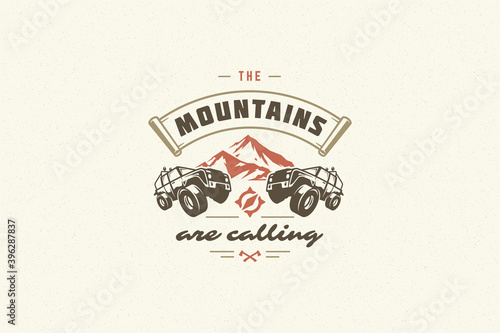 Saying quote typography with hand drawn 4x4 off road car symbol for greeting card or poster and other.