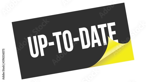 UP-TO-DATE text on black yellow sticker stamp.