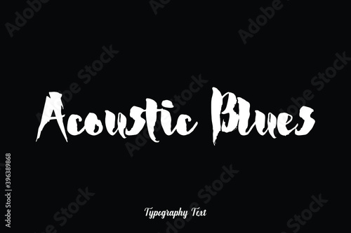  Acoustic Blues Handwriting Typography Text White Color Text On Black Background