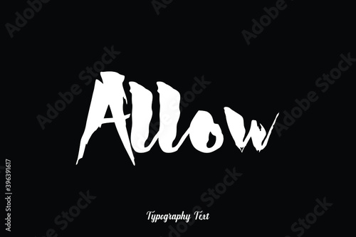 Allow Handwriting Typography Text White Color Text On Black Background