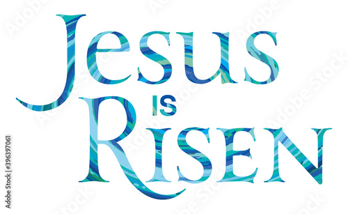 Jesus is risen typographic quote in blue and green calming spiral swirling colors. Vector illustration of Jesus lettering isolated on white background