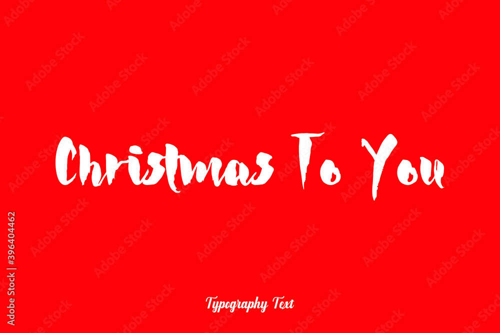 Christmas To You Bold Typography White Color Text On Red Background