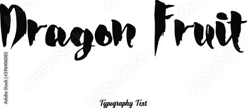 Dragon Frui Handwritten Font Typography Text Food Quote
