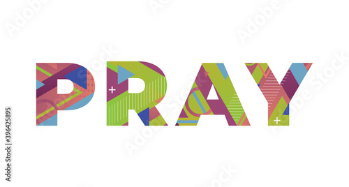 Pray Concept Retro Colorful Word Art Illustration