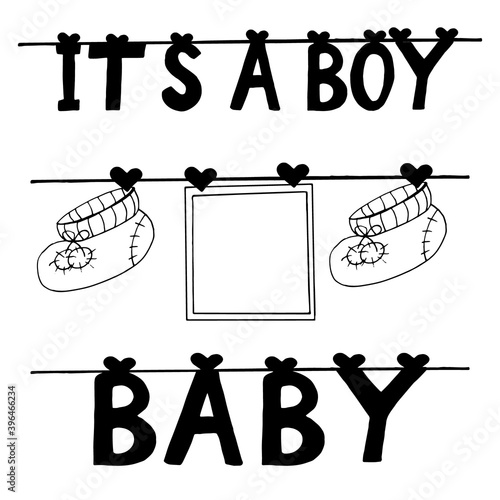 frame, booties and letters it is a boy hang clothespins thread set design banner sticker decor scrapbook sketch hand drawn doodle vector scandinavian monochrome minimalism birthday newborn baby shower
