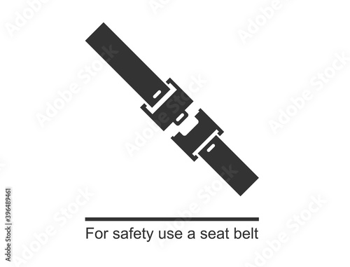 For safety use a seat belt