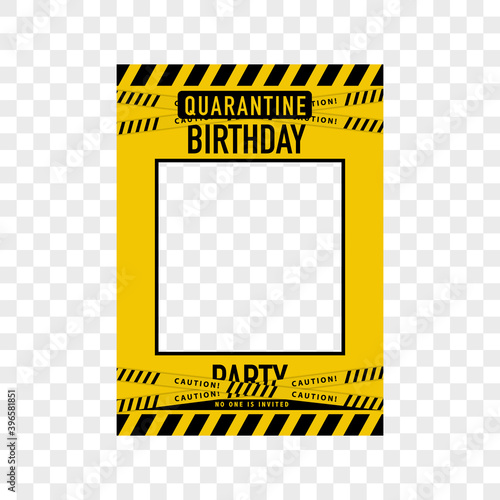 Quarantine Birthday Party photo booth frame.