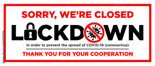 Lockdown coronavirus. We're closed. Information warning sign about quarantine measures in public places. Limitation and caution COVID-19. Vector