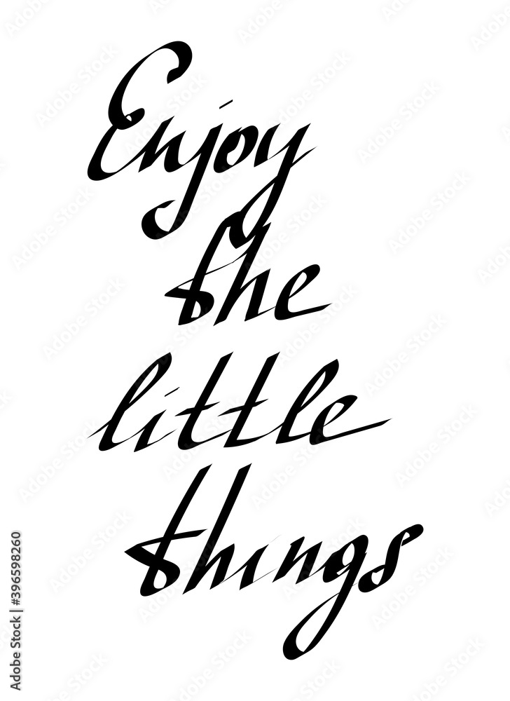 Enjoy the little things hand lettering handmade vector calligraphy Enjoy the little things hand lettering handmade vector calligraphy