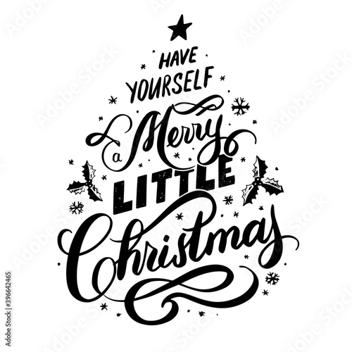 Have Yourself a Merry Little Christmas hand lettring inscription 